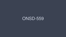 ONSD-559 Nikaido Sophia S1 8 Hours Special – Nikaido Sofia