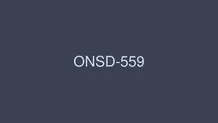 ONSD-559 Nikaido Sophia S1 8 Hours Special – Nikaido Sofia