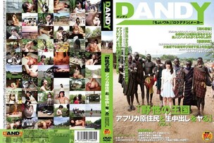 [UNCENSORED-LEAK]                     DANDY-342 "Wild Kingdom African Aboriginal People and Creampie Raw Creampie" VOL.1