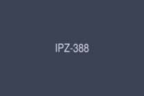 [UNCENSORED-LEAK] IPZ-388-UNCENSORED-LEAK